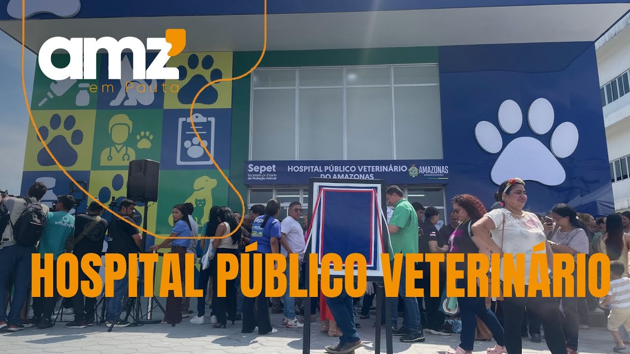 Hospital Público Veterinário é inaugurado em Manaus e garante atendimento gratuito aos pets