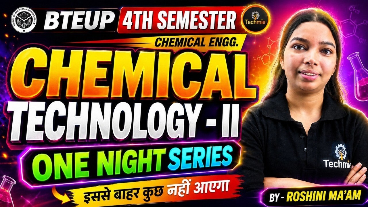 Chemical Technology - II | ONE NIGHT SERIES | BTEUP 4TH SEMESTER | CHEMICAL ENGG. | BY Roshni Mam