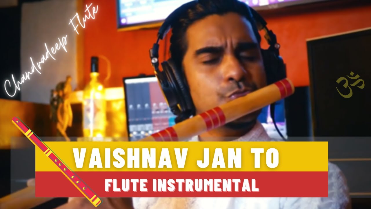 Vaishnav Jana to Tene Kahiye Flute | Vaishnav Jana to Flute Instrumental | Chandradeep Flute