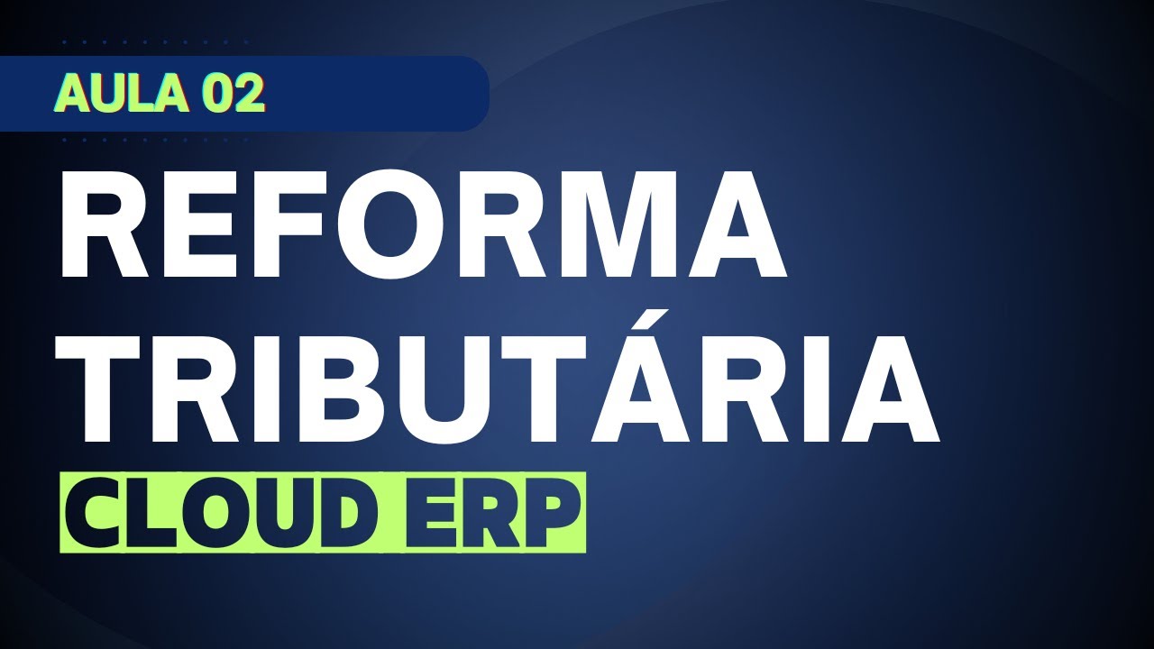 SAP CLOUD ERP: Aula 02: Ativação Reforma Tributária SAP Public