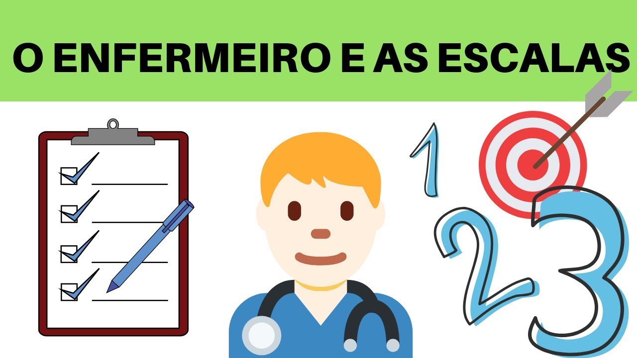 ESCALAS DE ENFERMAGEM | O QUE SÃO?