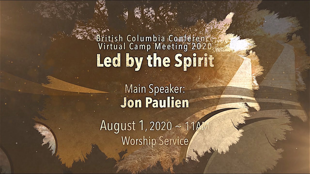 August 1, 2020 11AM - Jon Paulien (BC Virtual Camp Meeting)