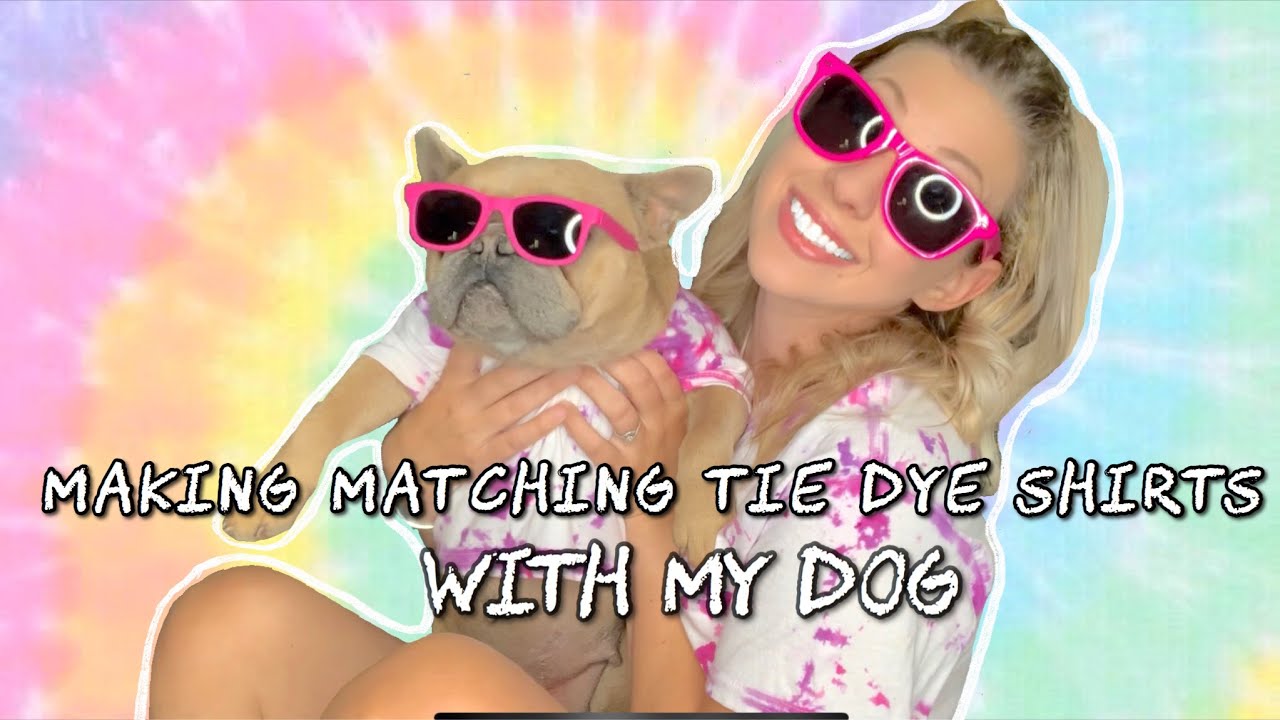 Making DIY Matching Tie Dye Shirts for Me and My Dog! | Quarantine Craft #WithMe | #dogcrafts