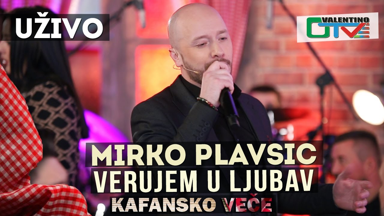 MIRKO PLAVSIC - VERUJEM U LJUBAV | 2021 | UZIVO | OTV VALENTINO