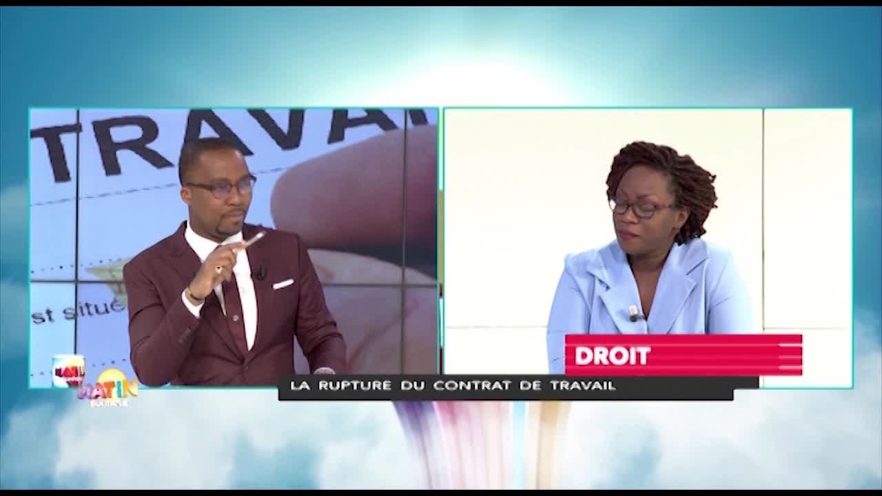 Matin Bonheur| DROIT : La rupture du contrat de travail