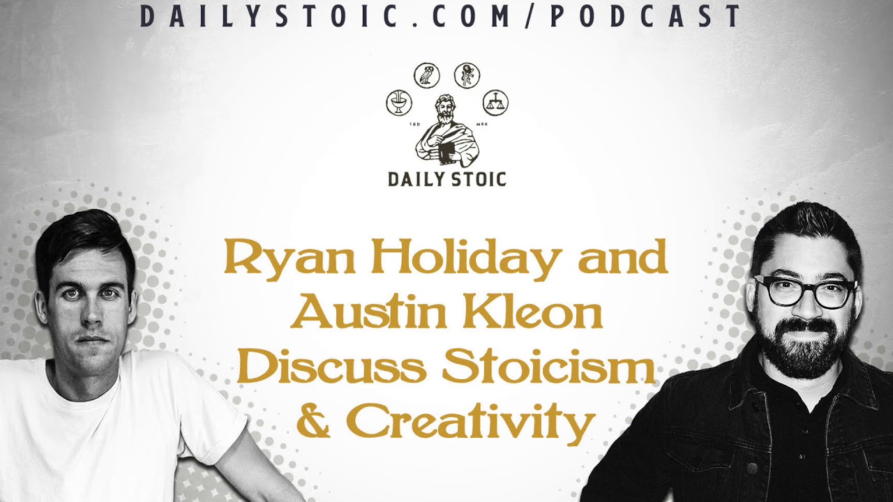 Ryan Holiday & Austin Kleon Discuss Stoicism, Creativity, Journaling & More (Ask Daily Stoic)