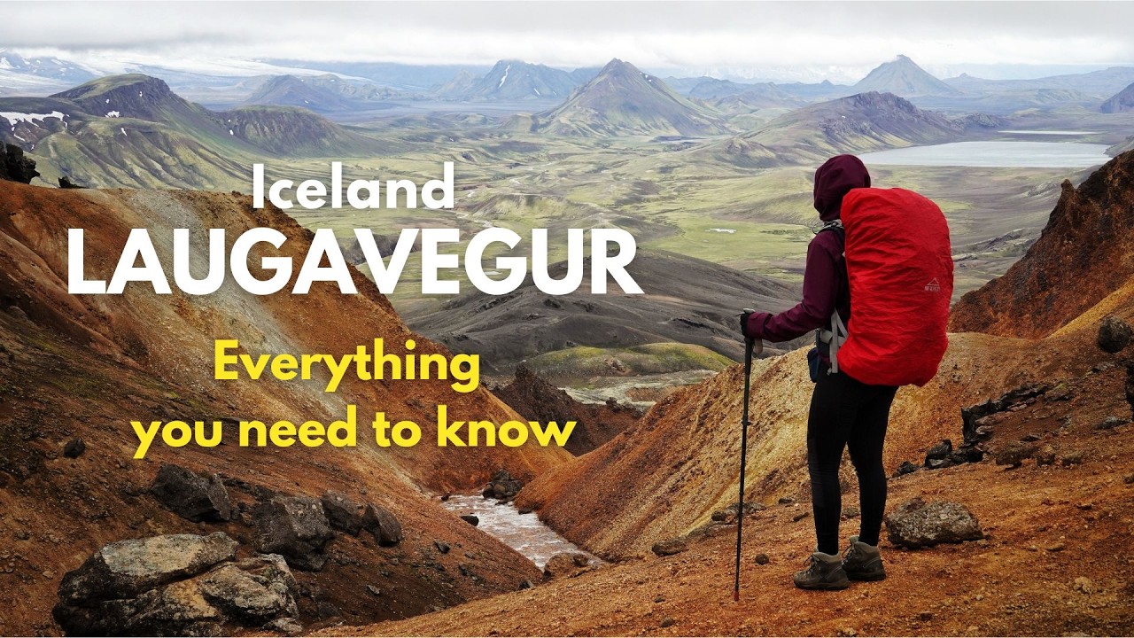Laugavegur Hiking Guide - How to plan | Itinerary | Maps