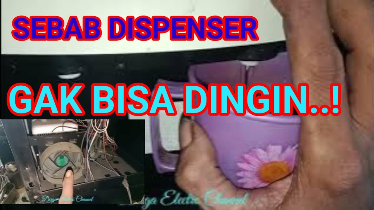 Penyebab DISPENSER GAK DINGIN