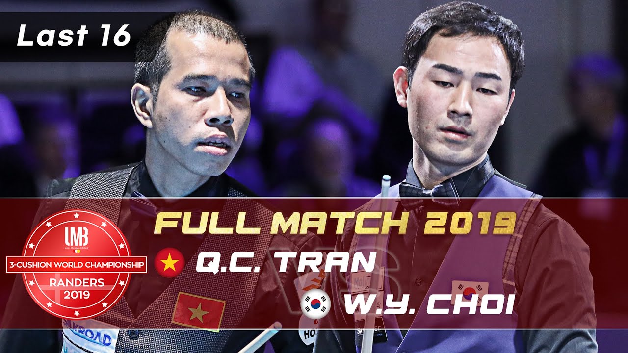 Last 16 - Quyet Chien TRAN vs Wan Young CHOI (72nd World Championship 3-Cushion)