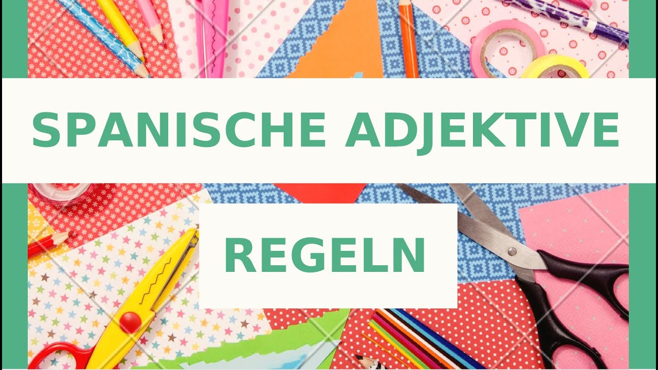 📚 SPANISCHE ADJEKTIVE – REGELN 📚 | Adjetivos en Español – Normas y Uso Correcto