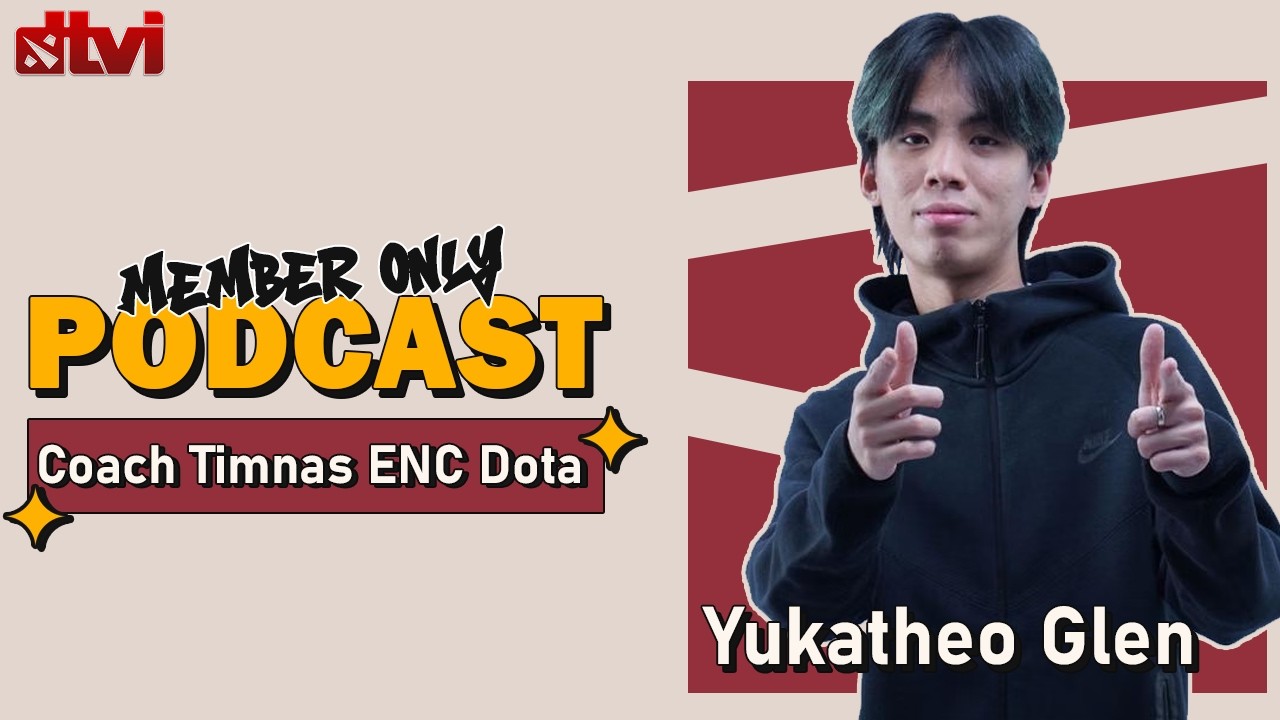 YouK Sang Pelatih Timnas Dota ENC  - Podcast Member Only Eps. 1