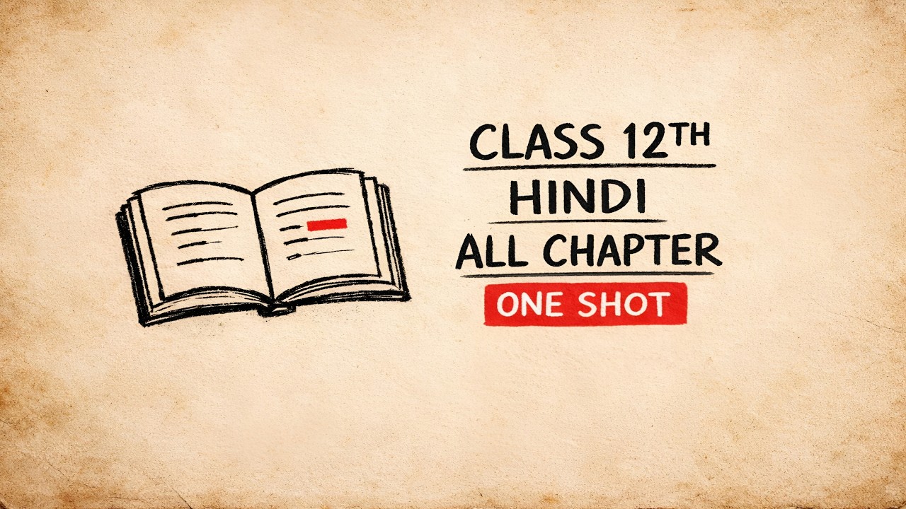 Class 12 Hindi All Chapters ONE SHOT | Full Syllabus Revision | CBSE Board Exam 2026