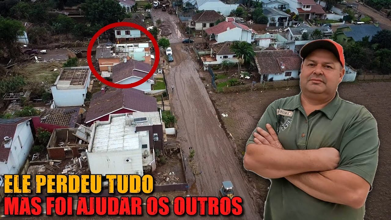 MESMO COM A CASA DESTRUÍDA PELA GRANDE ENCHENTE, ELE FOI AJUDAR OS OUTROS!