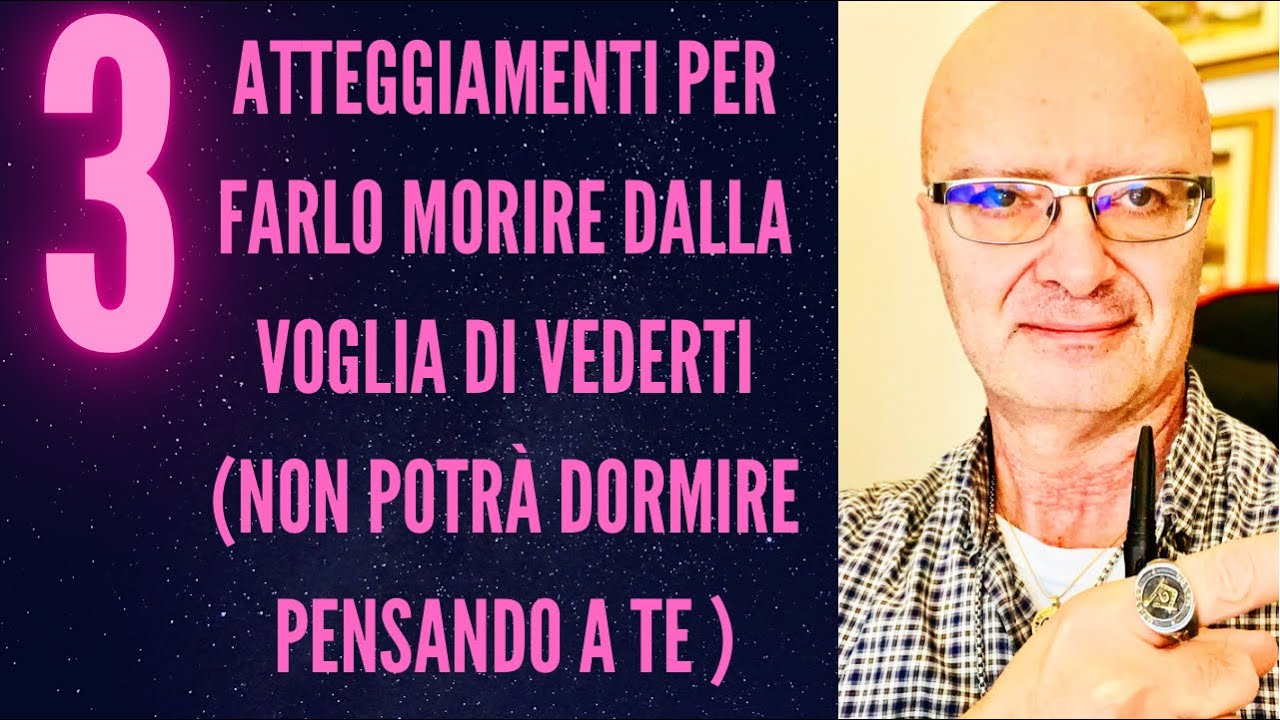 3 ATTEGGIAMENTI PER FARLO MORIRE DALLA VOGLIA DI VEDERTI (NON POTRÀ DORMIRE PENSANDO A TE)