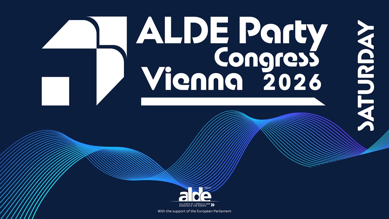 ALDE Party Congress Vienna 2026 (Saturday 4th July)