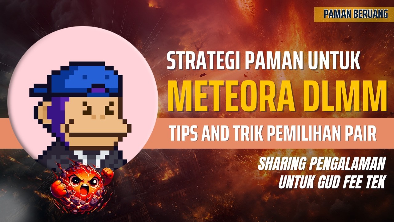 Strategi Paman Untuk Meteora DLMM: Tips dan Trik Pemilihan Pair