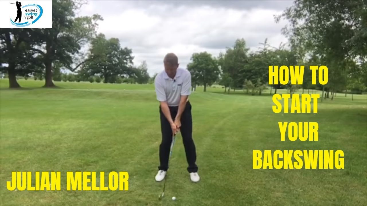 HOW TO START THE GOLF SWING, PROPER GOLFING COACH JULIAN MELLOR