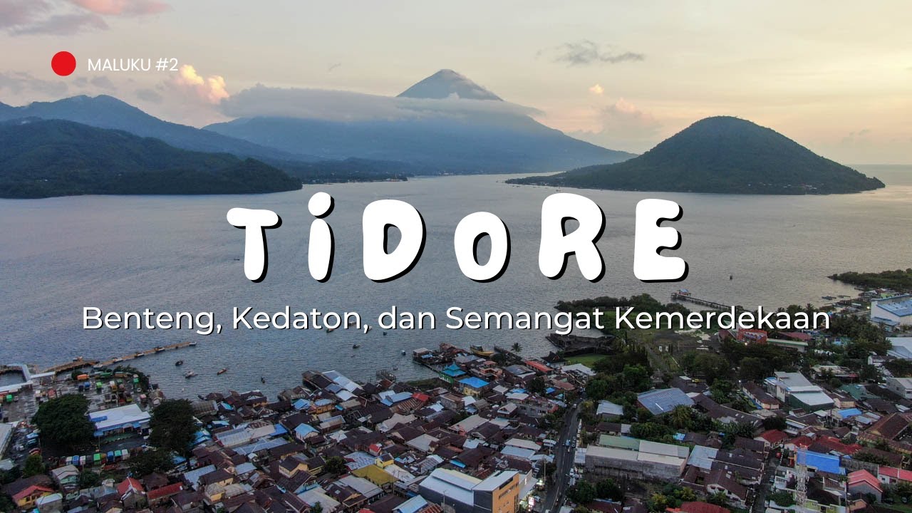 Jejak Kolonial dan Kesultanan - Tidore | Maluku Utara