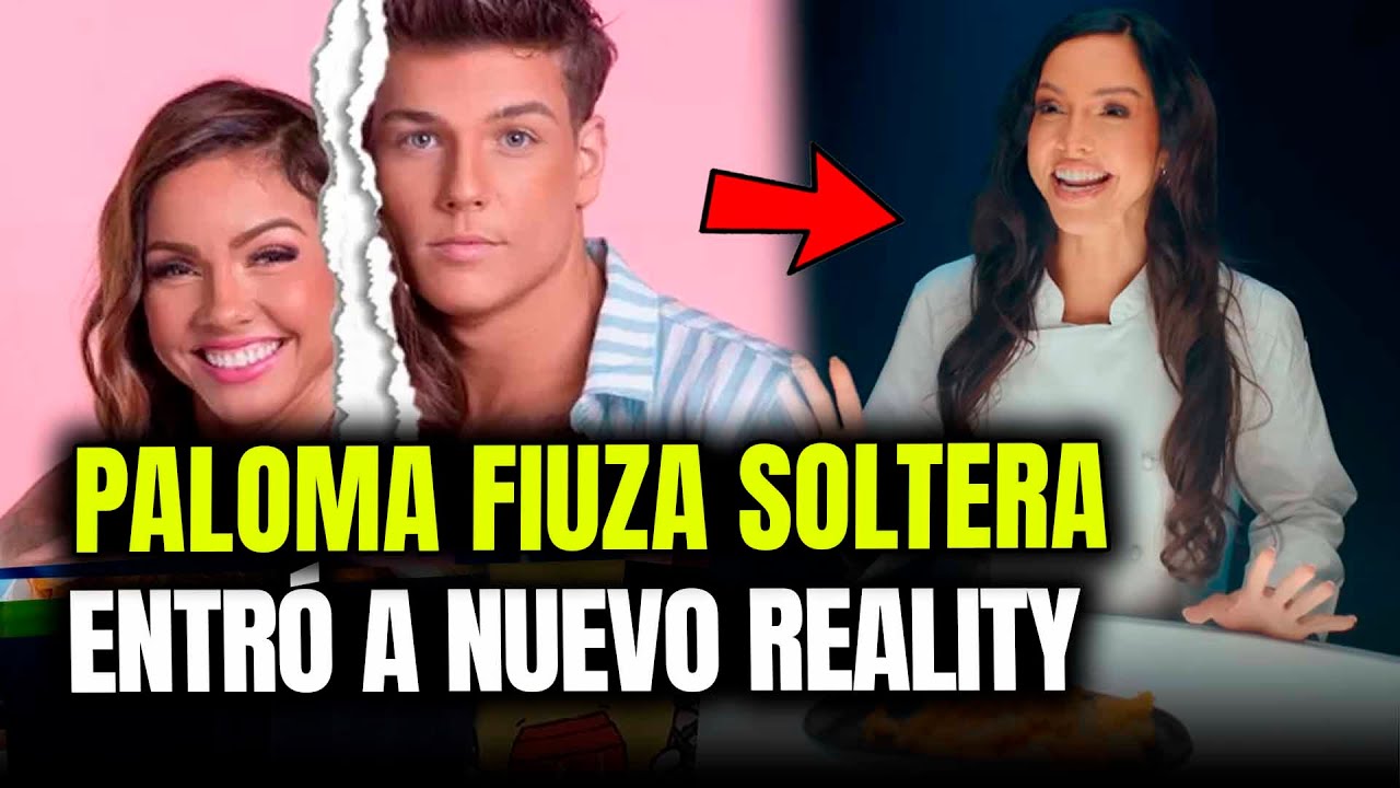 PALOMA FIUZA EN NUEVO REALITY DE CONVIVENCIA &iquest;ENCONTRAR&Aacute; EL AMOR