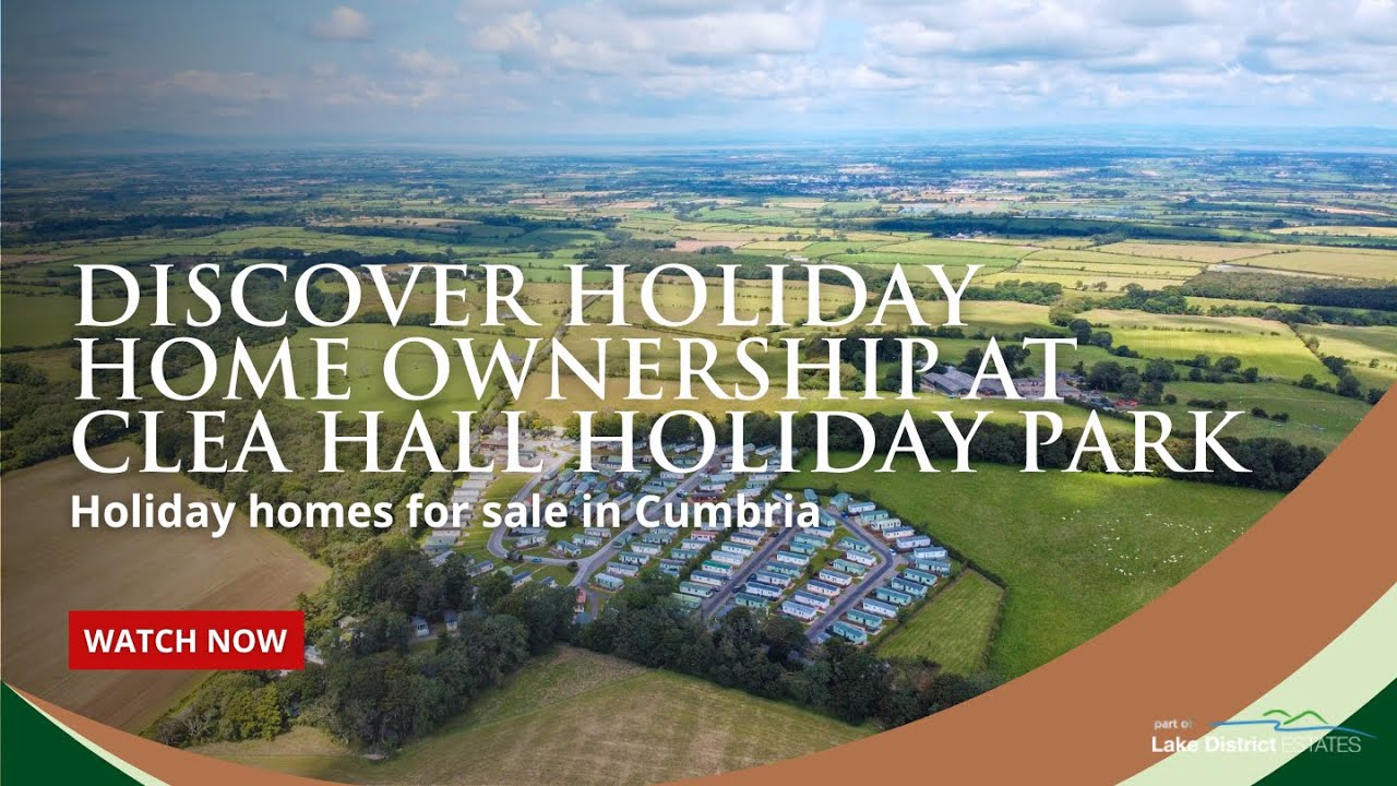 Discover Clea Hall Holiday Park in Cumbria