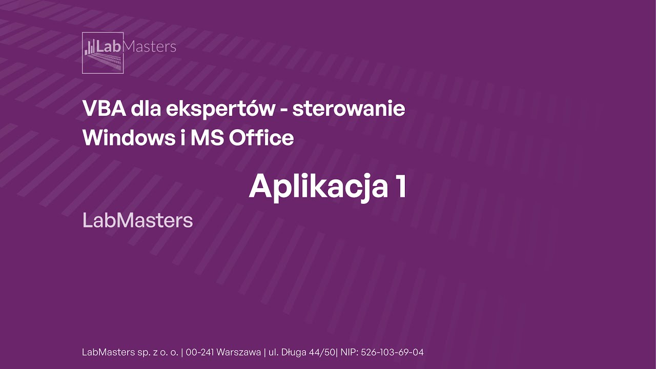 LabMasters - VBA dla ekspert&oacute;w &ndash; sterowanie Windows i MS Office (Aplikacja 1)