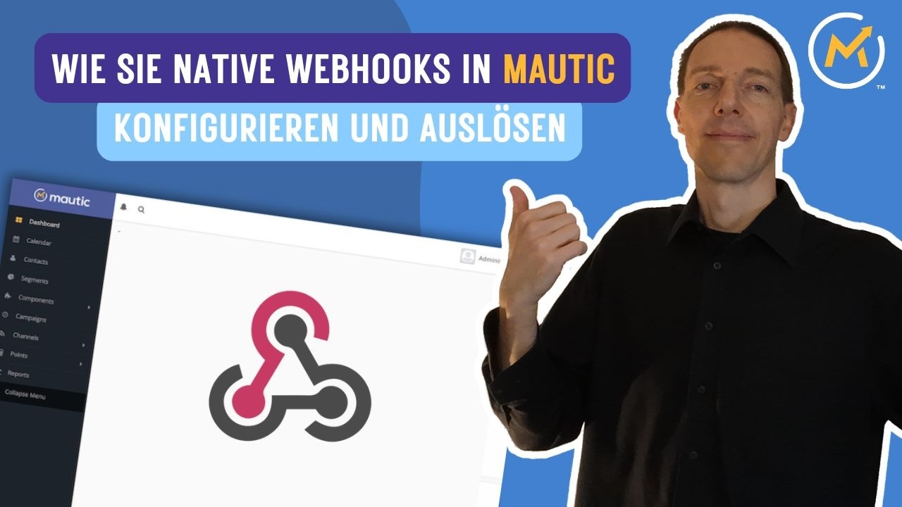 Mautic & native Webhooks: Wie konfiguriert und versendet man sie?