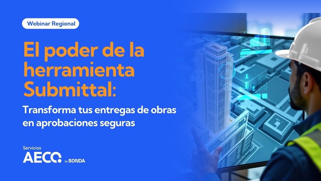 El poder de la herramienta Submittal: Transforma tus entregas de obra en aprobaciones seguras