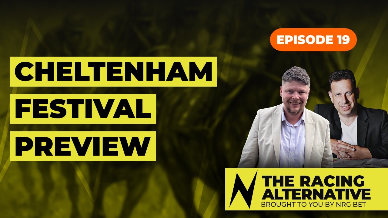 Cheltenham Festival Preview | Tips & Selections | Extended Episode | Episode 19