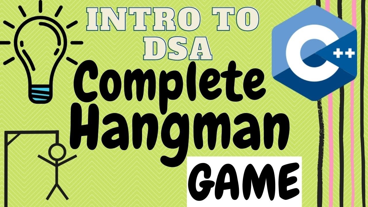 Build a Hangman Game in C++ | Hangman Game Fully Explained | [COMPLETE VIDEO]