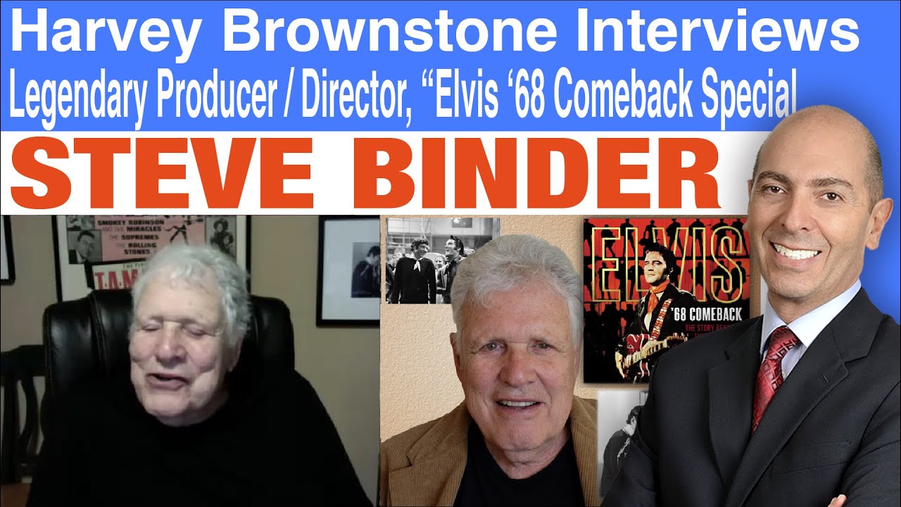 “I told Elvis to get away from Col Parker”: Steve Binder, Producer/Director, ‘68 Comeback Special