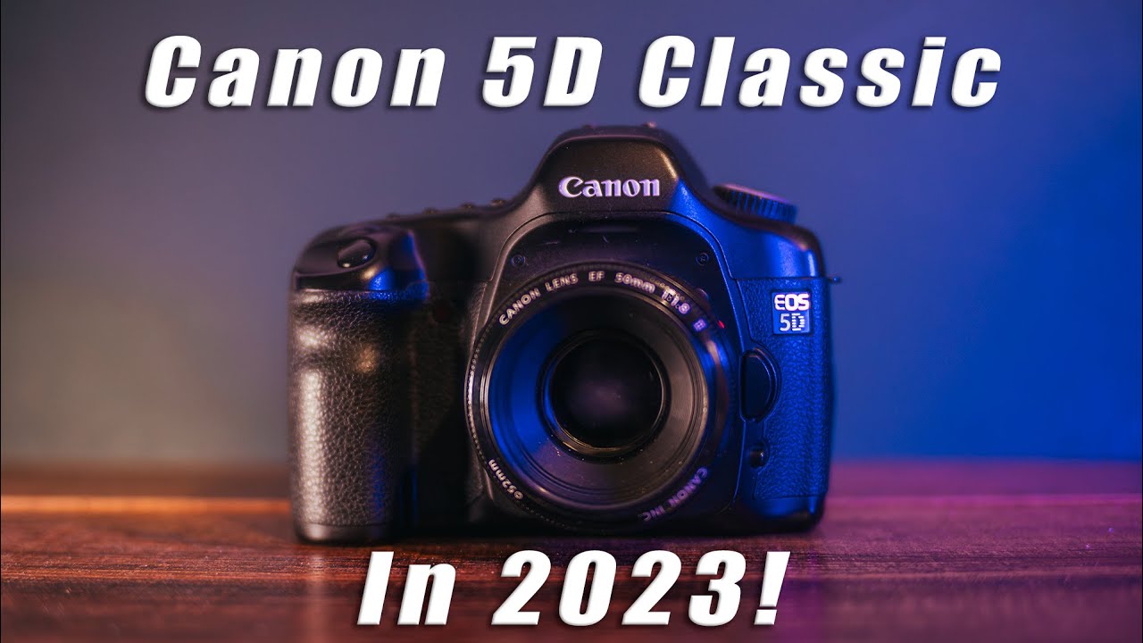 Using the Canon 5D Classic in 2023!