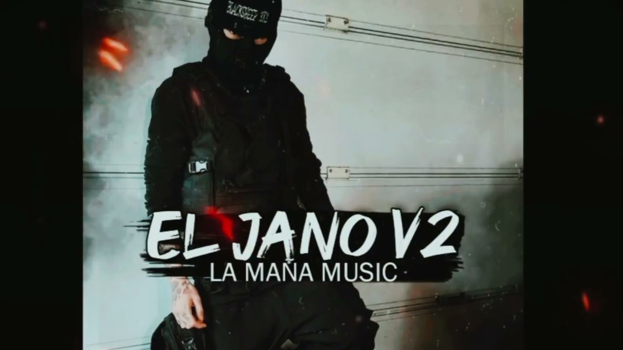 El Jano V2 - La Maña Music  (Audio Oficial) 