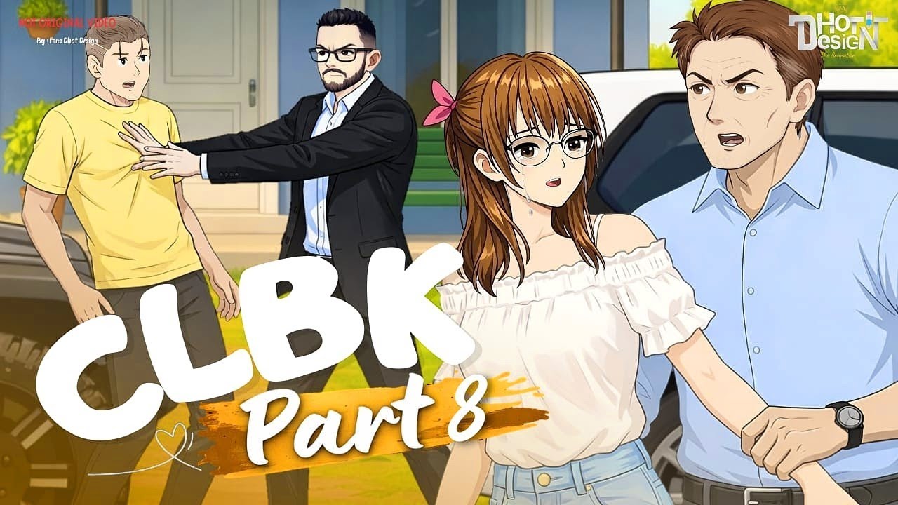 CLBK PART 8 (TAMAT) - Dhot Design