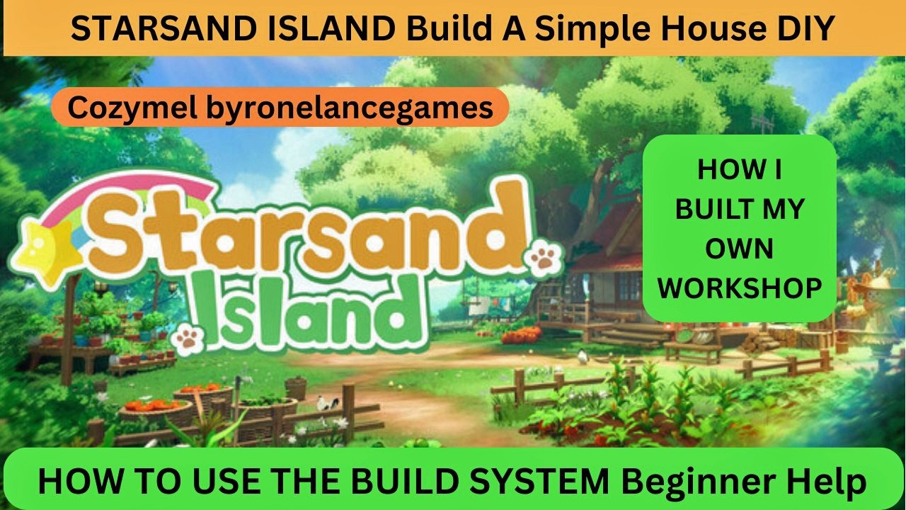 STARSAND ISLAND Build A Basic House Using Build Menu Tips & Tricks For A Beginner Starter Structure