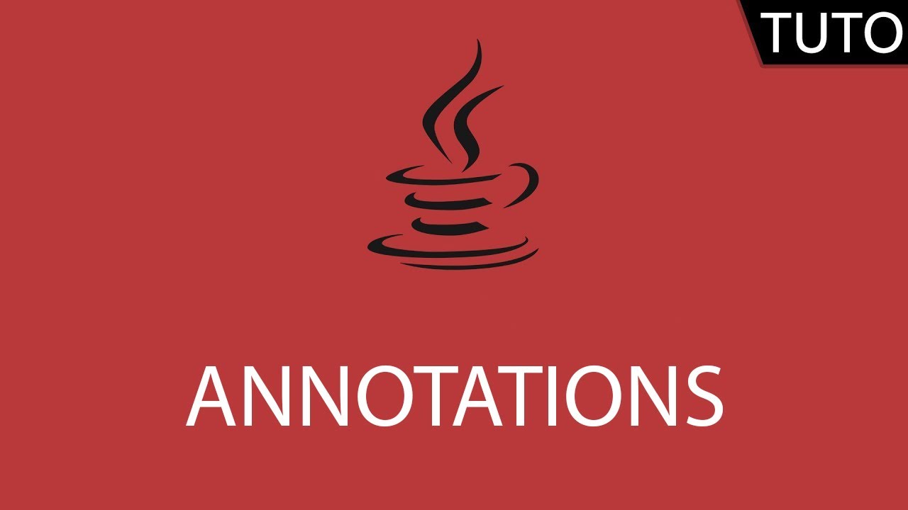 Tutoriel Java - annotations