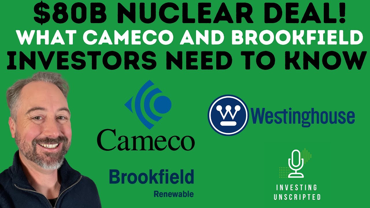 Ядерная сделка на 80 миллиардов долларов: что нужно знать инвесторам Cameco и Brookfield