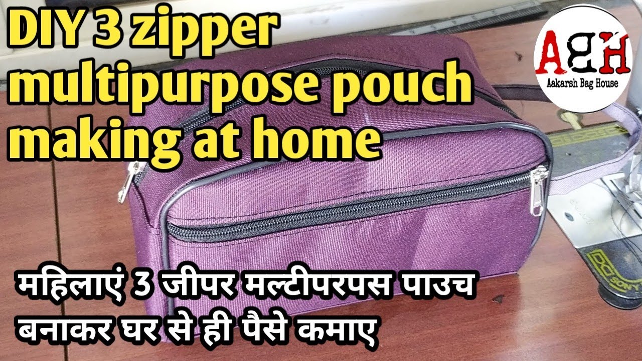 DIY 3 zipper multipurpose pouch making at home | महिलाएं 3जीपर मल्टीपरपस पाउच बनाकर घरसे पैसे कमाए |