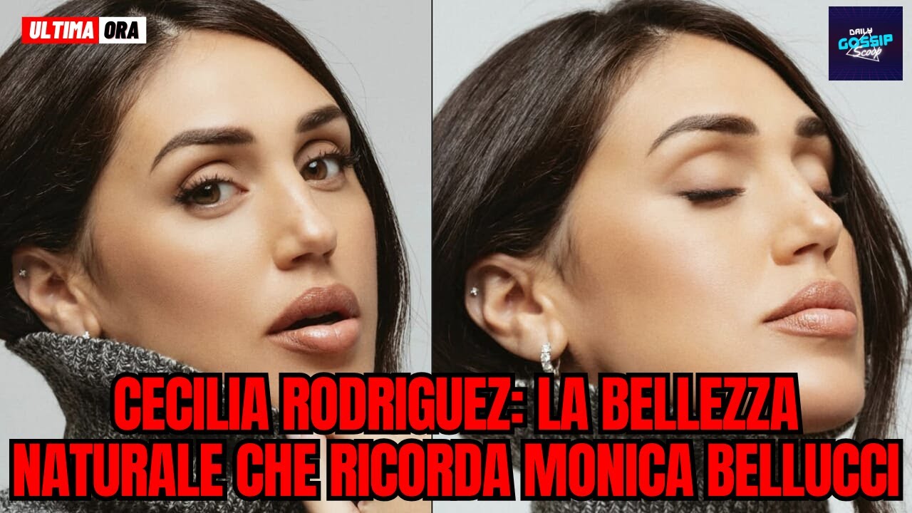 Clamoroso Cecilia Rodriguez: la bellezza naturale che ricorda Monica Bellucci!