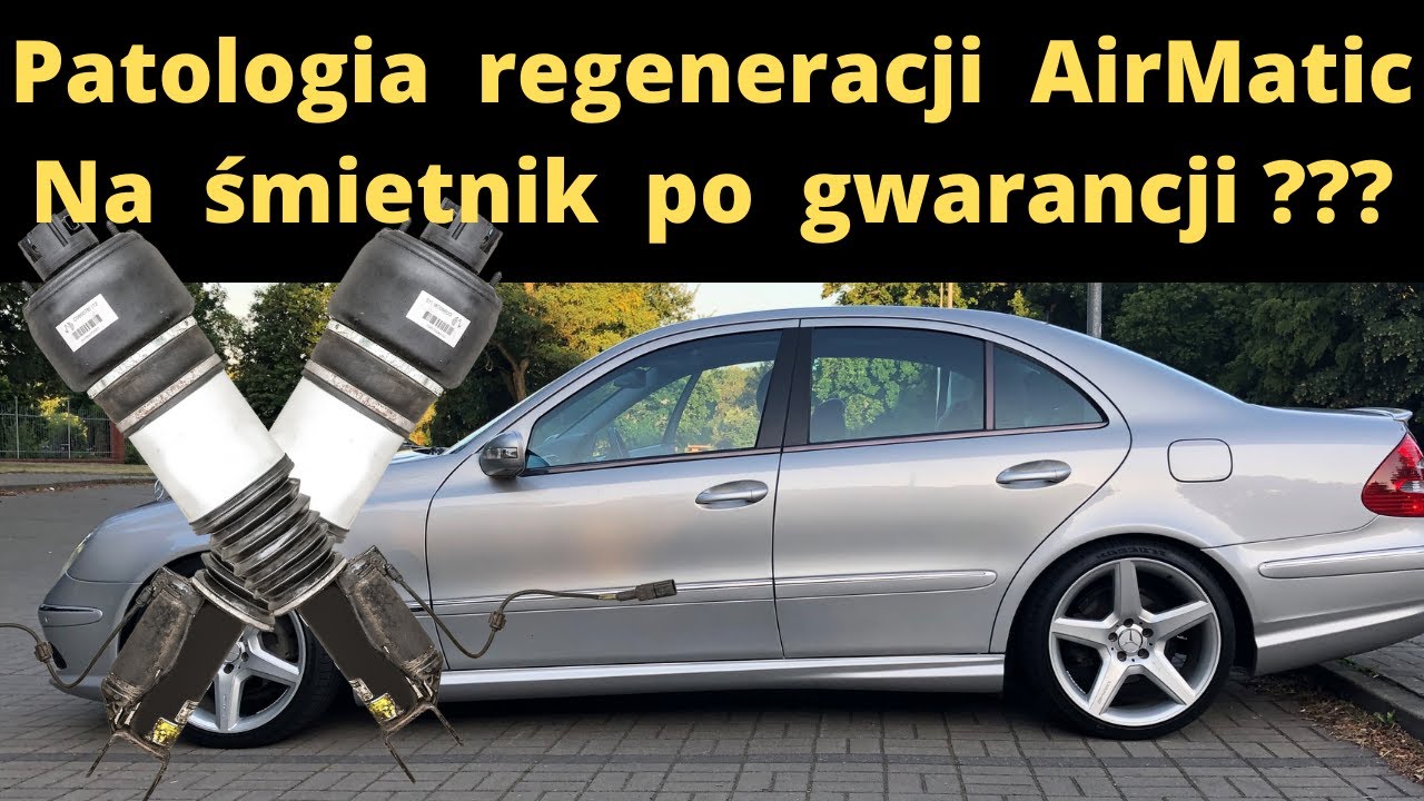 Patologia regeneracji - Regenerowany AirMatic tuż po gwarancji W211 E Klasa