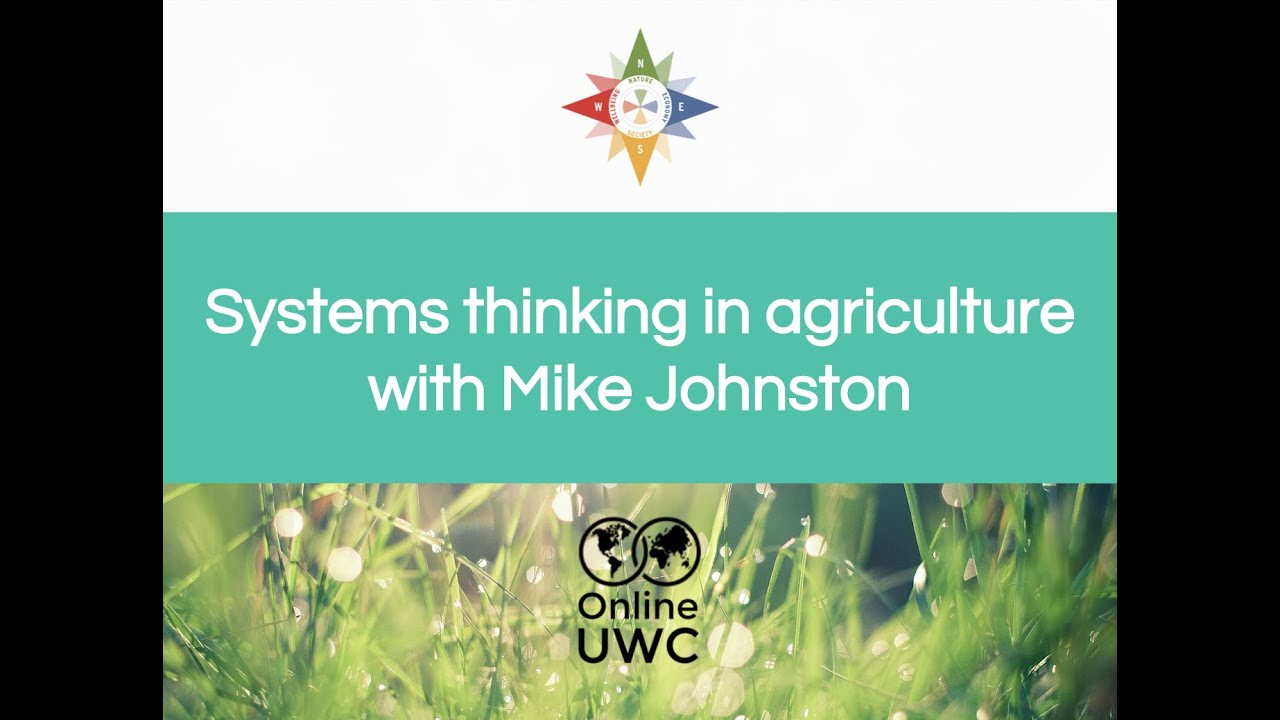 Systems thinking in agriculture with Mike Johnston (#OnlineUWC #Week3)