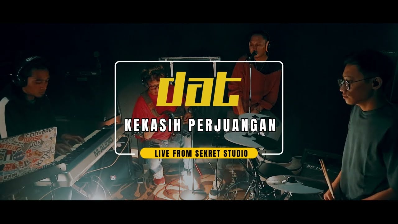 DAT - Kekasih Perjuangan | Studio Session