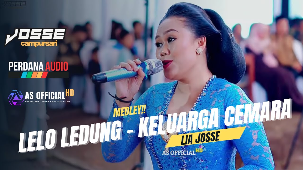 LELO LEDUNG medley KELUARGA CEMARA || LIA JOSSE MUSIC ( Official video live )