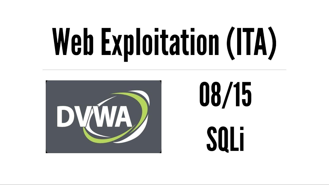Web Exploitation con DVWA - 08 SQL Injection (ITA)