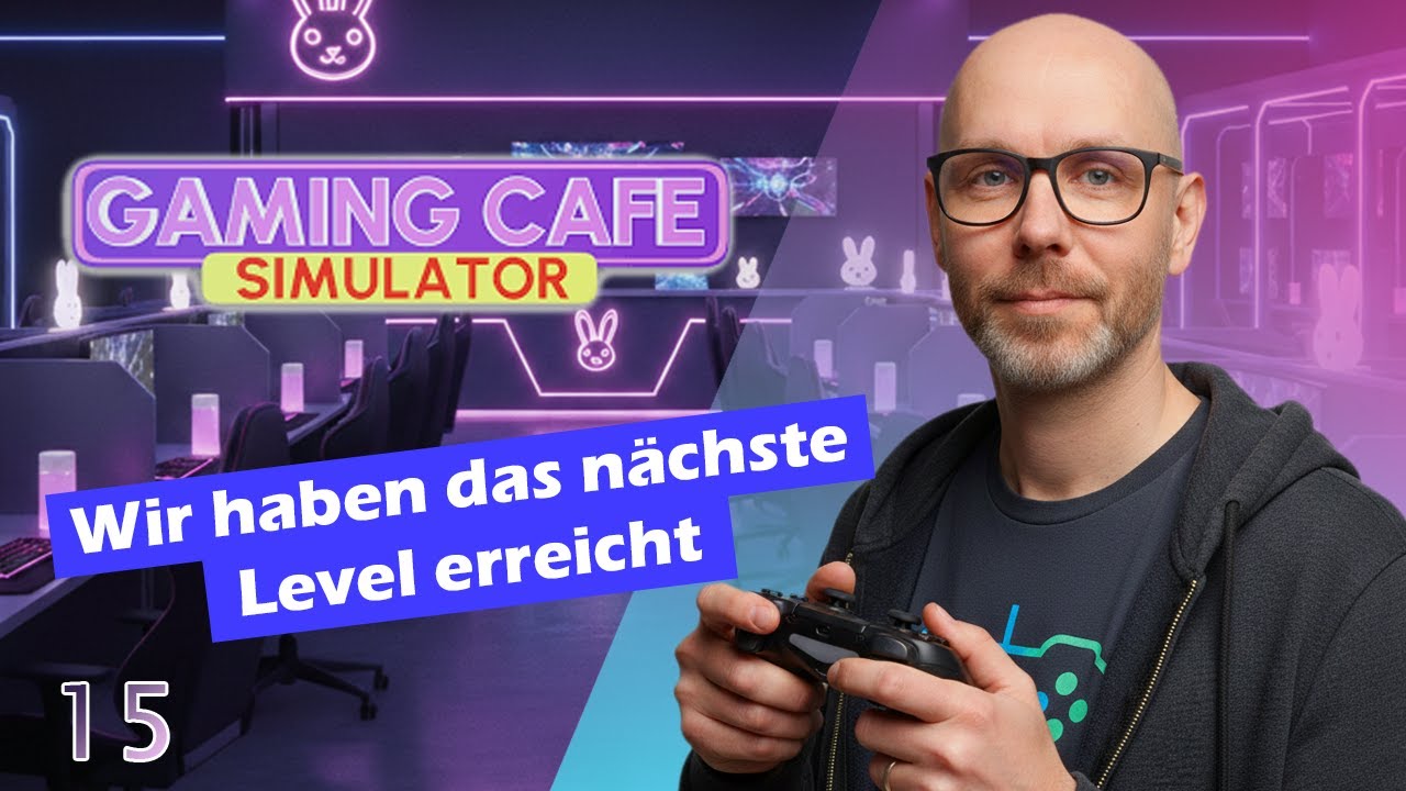 Gaming Café Simulator #15 🎮🥤 Wir haben das nächste Level erreicht | Let's Play Deutsch