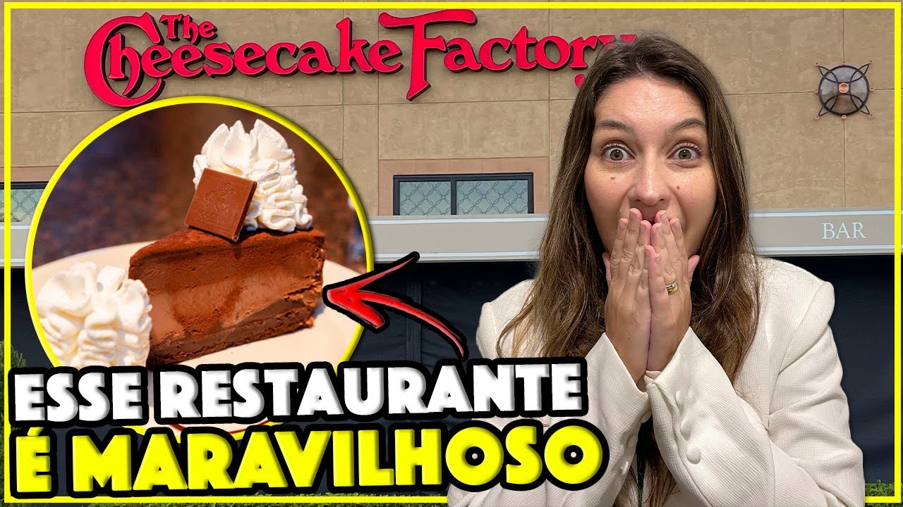 QUANTO CUSTA COMER NO CHEESECAKE FACTORY DE ORLANDO