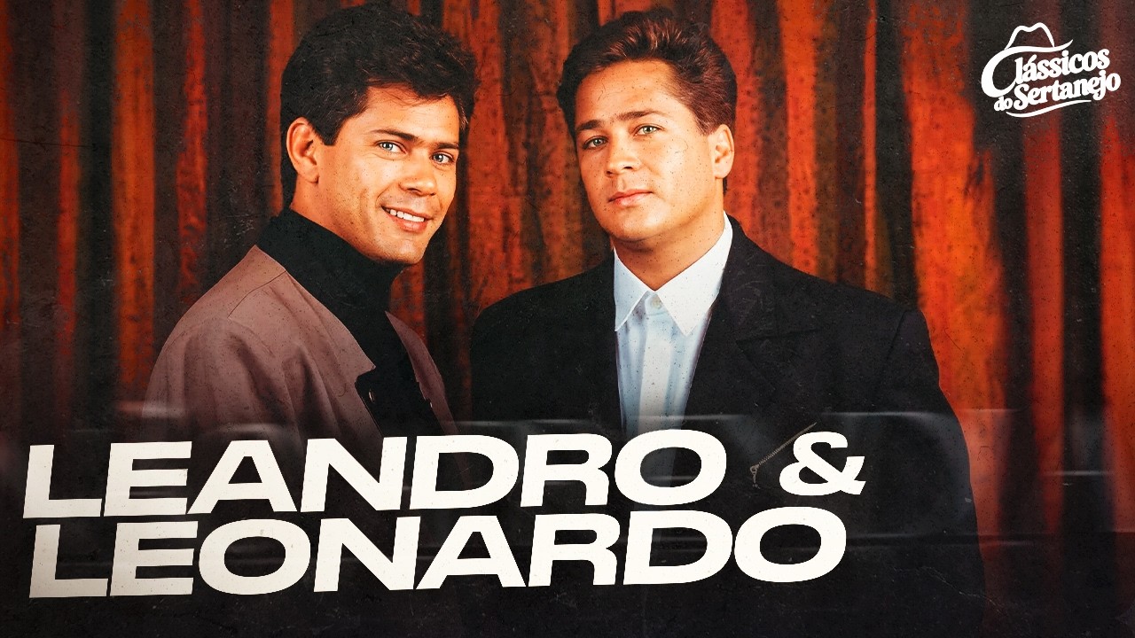 LEANDRO E LEONARDO MAIORES SUCESSOS - NÃO APRENDI DIZER ADEUS, PENSE EM MIM, TALISMÃ, TAPAS E BEIJOS