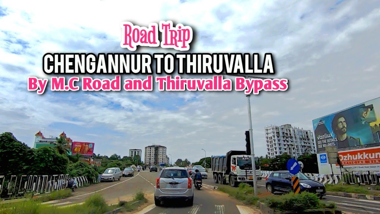 Chengannur to Thiruvalla Road Journey by Main Central Road (M.C.Road) and Thiruvalla bypass...