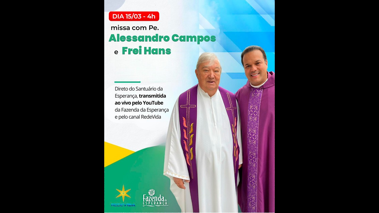 MISSA COM PADRE ALESSADRO CAMPOS  - FAZENDA ESPERANÇA - 15/03/2026