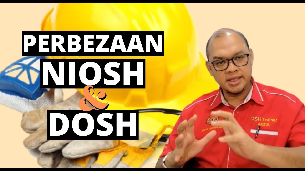 Trainer OSH ceritakan perbezaan NIOSH & DOSH