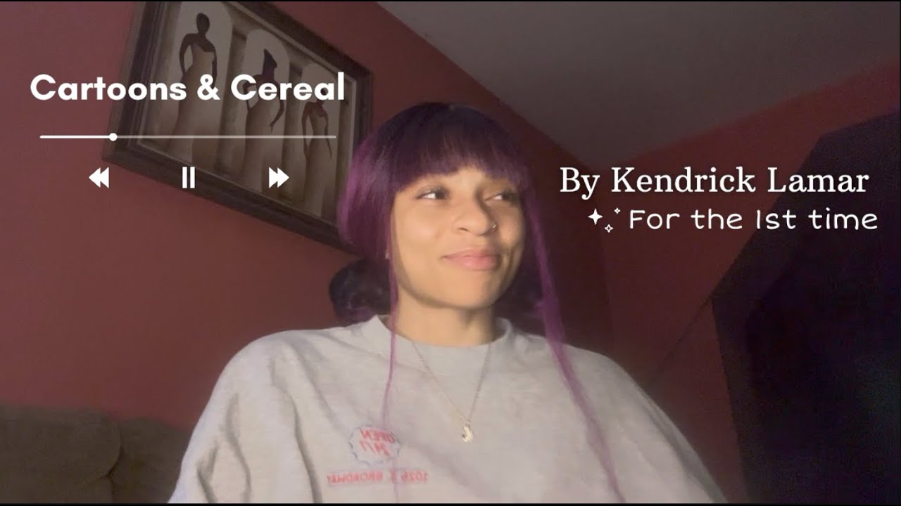 First time listening to Cartoons & Cereal by Kendrick 🥹🥣